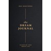 The Dream Journal: Unlocking Your Dream Life