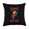 Beware of the tiny Raptor Parrot Animal Bird Throw Pillow