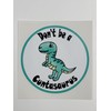 Don't be a Cuntasaurus bumper stickers 3" | Decal vinyl