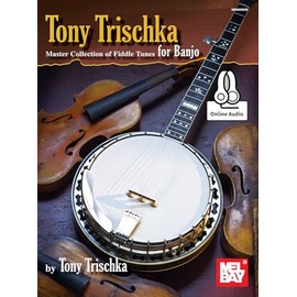 Tony Trischka Master Collection Of Fiddle Tunes For Banjo