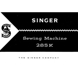 Singer 285K Sewing Machine/Embroidery/Serger Owners Manual Reprint