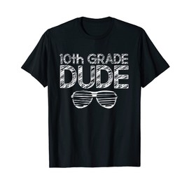 10th Grade Dude In Sunglasses Back to School Tenth Grader T-Shirt