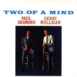 Paul Desmond - Gerry Mulligan: Two Of A Mind