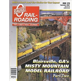 O Gauge Rail-Roading Magazine (Run 178 - February 2001 - Blairsville, GA's Misty Mountain Model Railroad, Part 2)
