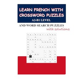 Learn French with Crossword Puzzles: And Word Search Puzzles