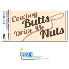 Cowboy Butts Drive Me Nuts - Country Funny Slap-STICKZ(TM) Automotive Car Window Locker Bumper Sticker