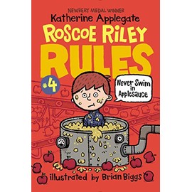 Roscoe Riley Rules #4: Never Swim in Applesauce