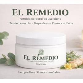 El Remedio Pomada Corporal para Masaje – Ideal para Tensión, Golpes Leves y Cansancio Físico – Uso Diario con Mentol y Árnica