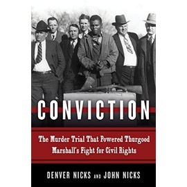 Conviction: The Murder Trial That Powered Thurgood Marshall's Fight for Civil Rights