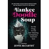 Yankee Doodle Soup for the Fringy, Tin Foil Hat-Wearing Conspiracy