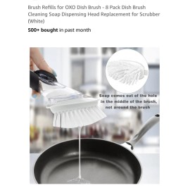 OXO Brush Refills for OXO Dish Brush - 8 Pack Cleaning Soap Dispensing Head