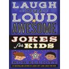 Laugh-Out-Loud Awesome Jokes for Kids