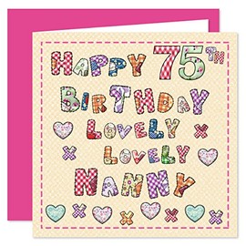 Nanny 75th Happy Birthday Card - Lovely Lovely Nanny - 75 Today