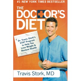 The Doctor's Diet: Dr. Travis Stork's STAT Program to Help You Lose Weight & Restore Health