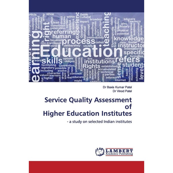 Service Quality Assessment of Higher Education Institutes: - a study