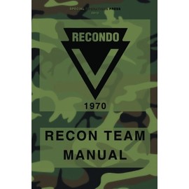 RECONDO Recon Team Manual: Vietnam - 1970 [Paperback] [2012] (Author) US Army Institute for Military Assistance, Special Operations Press