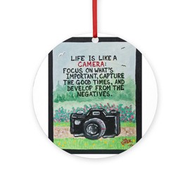 CafePress Life is Like A Camera/Sculpted Art Ornament Round 4" MDF Holiday Ornament