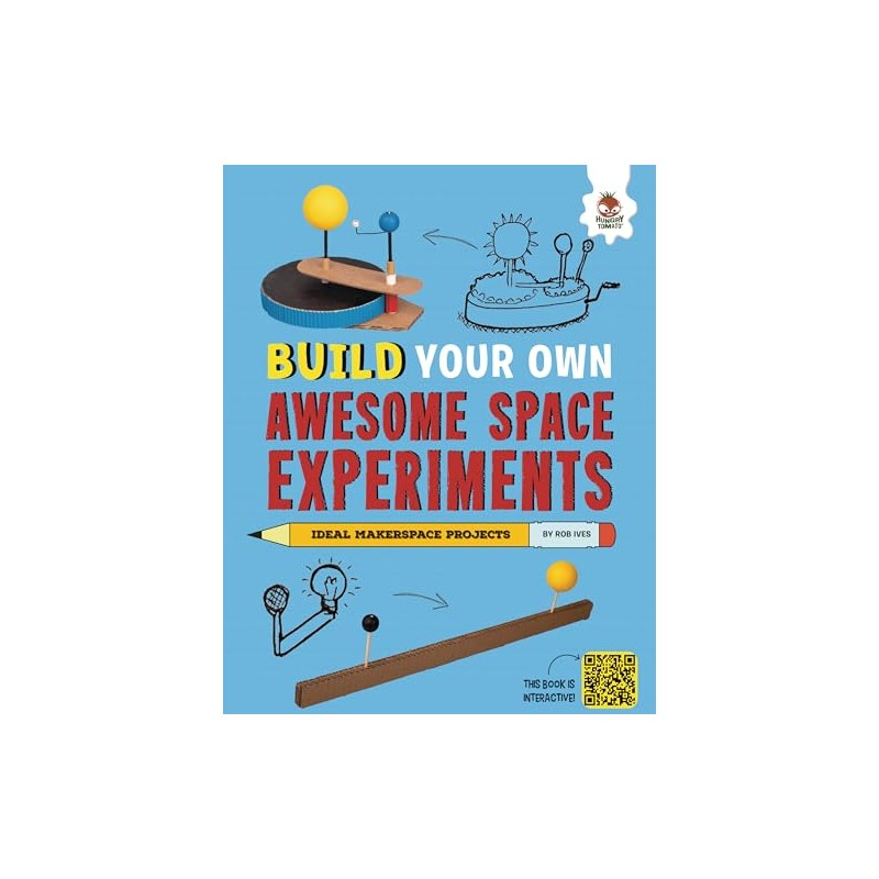 Build Your Own Awesome Space Experiments (Build Your Own Space
