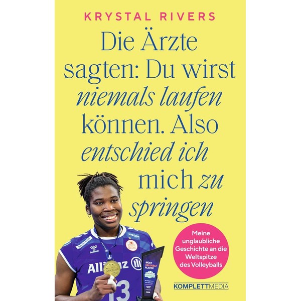 Die Ärzte sagten: Du wirst niemals laufen können. Also entschied