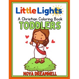 Little Lights: Toddler Edition. A Christian Coloring Book (Family, Animals & Symbols): Color book for Christian children toddler age.