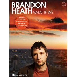 Brandon Heath - What If We