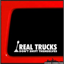Sticker Connection | Real Trucks Don't Shift Themselves | Bumper Sticker Decal for Car, Truck, SUV, Window, Windshield, Laptop, Custom | 2.2"x8" (White)