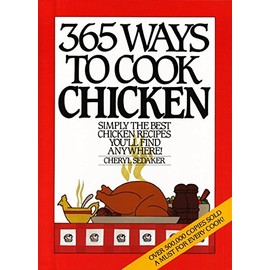 365 Ways to Cook Chicken (Anniversary Edition)