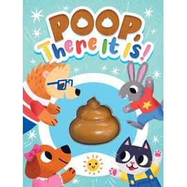 Little Hippo Books Poop, There It Is! - Children's Touch and Feel Squishy Foam Sensory Board Book