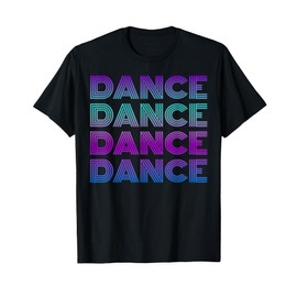 Retro Dance I Love Dancing Dancer Teen Student Dance Teacher T-Shirt