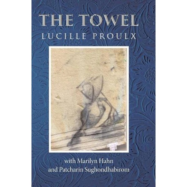 The Towel by Lucille Proulx Hardcover Book