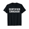 Certified Cracker | Redneck Party Joke T-Shirt