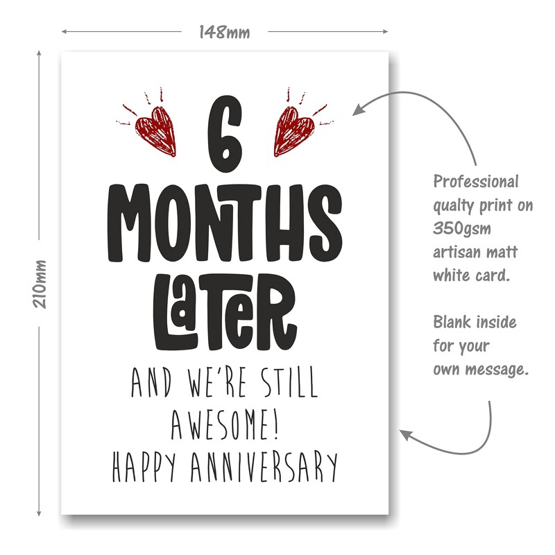 6th Month Anniversary Card - 6 Months Later and Still