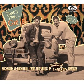 That'll Flat Git It!: Rockabilly & Rock 'N' Roll From The Vaults Of Challenge & Jackpot