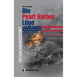 Die Pearl Harbor-Lüge: Tatsachenreport 2
