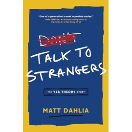 Talk to Strangers: The Yes Theory Story