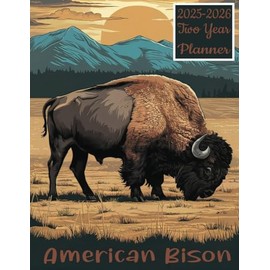 American Bison 2025-2026 Two Year Planner: Animal themed Cover 2 Page Spreads With Monthly Calendar Grids 24 Months Organizer