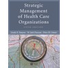 Strategic Management Of Health Care Organizations