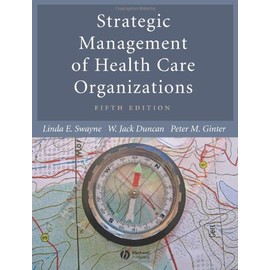 Strategic Management Of Health Care Organizations