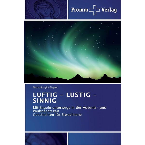 LUFTIG - LUSTIG - SINNIG: Mit Engeln unterwegs in der