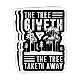 goldbabytee The Tree Giveth The Tree Taketh Away Funny Disc Golf Gift Zip- 4x3 Vinyl Stickers, Laptop Decal, Water Bottle Sticker (Set of 3)