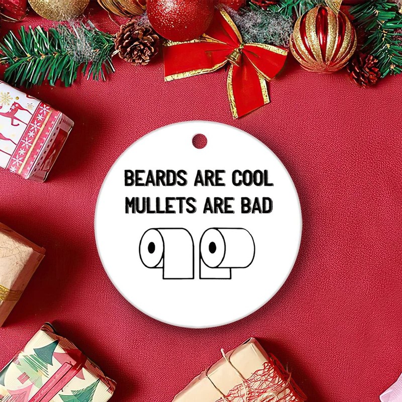 UTF4C Keepsake Ceramics Ornament Beards are Cool Mullets are Bad