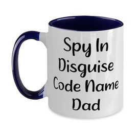 Epic Daddy Gifts, Spy In Disguise Code Name Dad, Special Two Tone 11oz Mug For Dad From Son