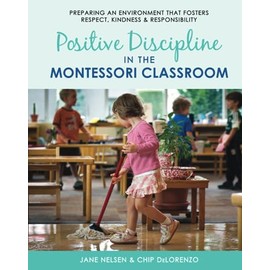 Positive Discipline in the Montessori Classroom