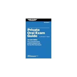 Private Oral Exam Guide: The Comprehensive Guide to Prepare You for the Faa Oral Exam