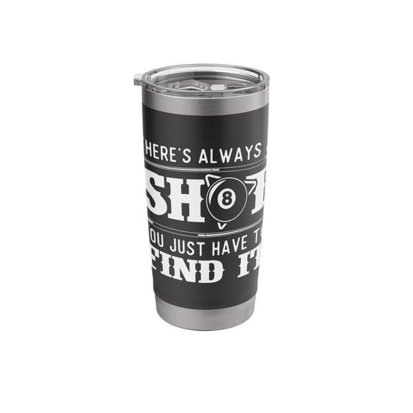 There's Always A Shot - 8 Ball Pool Player Billiards
