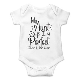 My Aunt Says I'm Perfect Just Like Her - Funny Baby Essentials Bodysuit - Newborn Girl Clothes (Newborn, White)