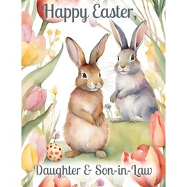 Happy Easter Daughter and Son in Law Greeting Card - Bloomingly Blessed With The Season's Delight