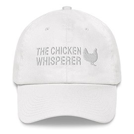 CreativeTees4You The Chicken Whisperer Farmer Farming Embroidered Dad Hat Adjustable Baseball Cap V2 White
