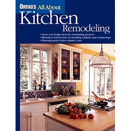 Ortho's All About Kitchen Remodeling (Ortho's All About Home Improvement)