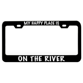 Custom Brother - My Happy Place is ON The River Humor Funny Black Steel Metal License Plate Frame Auto Car SUV Tag Holder, K83